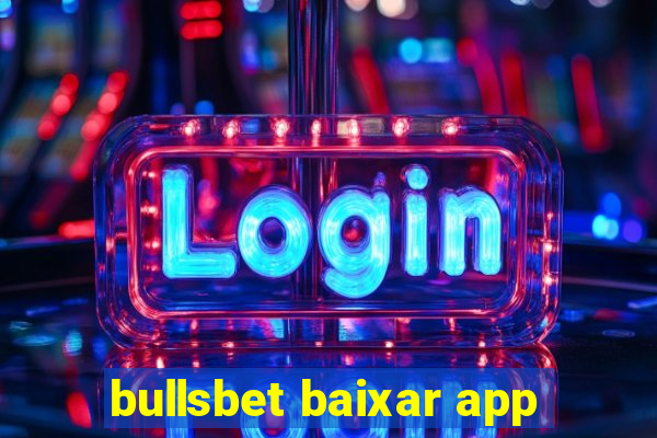 bullsbet baixar app